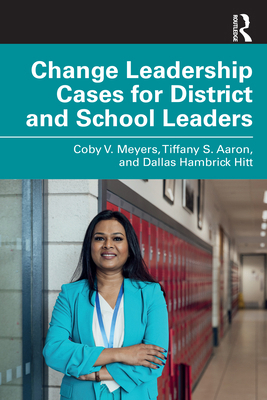Change Leadership Cases for District and School... 1032958006 Book Cover