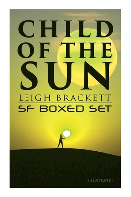 Child of the Sun: Leigh Brackett SF Boxed Set (... 8027342031 Book Cover