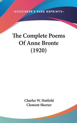 The Complete Poems Of Anne Bronte (1920) 0548974578 Book Cover