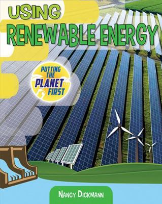 Using Renewable Energy 0778750361 Book Cover