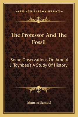 The Professor And The Fossil: Some Observations... 1163699969 Book Cover