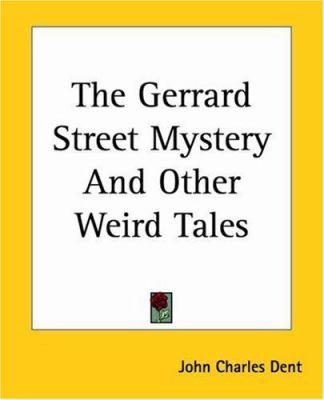 The Gerrard Street Mystery And Other Weird Tales 1419163574 Book Cover