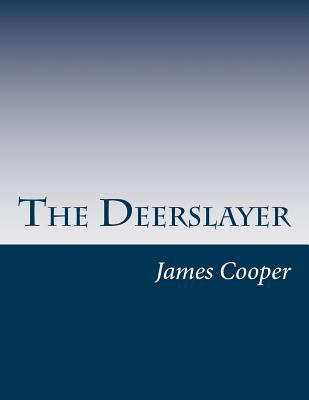 The Deerslayer 1499629311 Book Cover