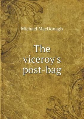 The viceroy's post-bag 5518709153 Book Cover