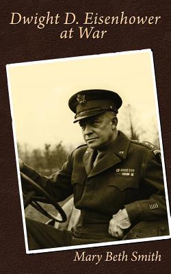 Dwight D. Eisenhower at War 1074147103 Book Cover