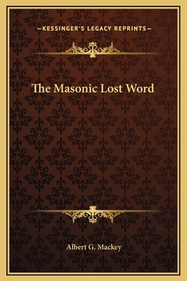 The Masonic Lost Word 1169159753 Book Cover