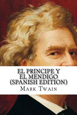 El Principe y el Mendigo [Spanish] 1534706860 Book Cover
