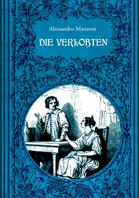 Die Verlobten. Eine mailändische Geschichte aus... [German] 3751914102 Book Cover