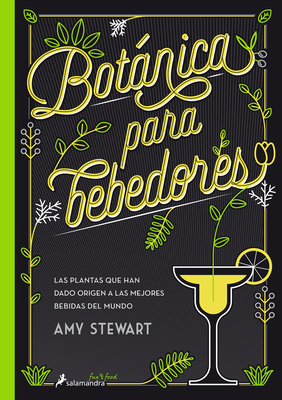 Bot?nica Para Bebedores: / The Drunken Botanist... [Spanish] 8416295093 Book Cover