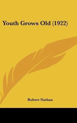 Youth Grows Old (1922) 116224688X Book Cover