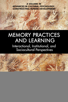Memory Practices and Learning: Interactional, I... 1681236206 Book Cover