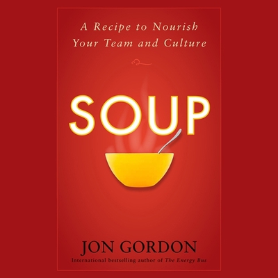 Soup: A Recipe to Nourish Your Team and Culture B08Z8BMZSX Book Cover