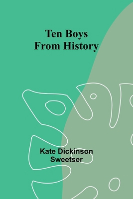 Ten Boys from History 9357977163 Book Cover