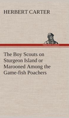 The Boy Scouts on Sturgeon Island or Marooned A... 384952020X Book Cover