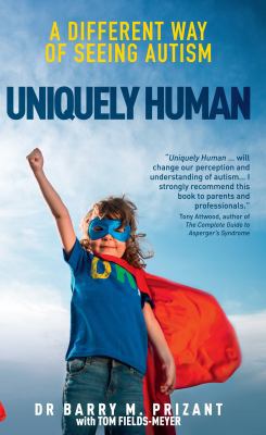 Uniquely Human: A Different Way of Seeing Autism 0285643339 Book Cover