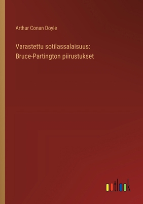 Varastettu sotilassalaisuus: Bruce-Partington p... 3368908227 Book Cover