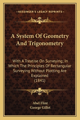 A System Of Geometry And Trigonometry: With A T... 1163908053 Book Cover