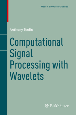 Computational Signal Processing with Wavelets 3319657461 Book Cover