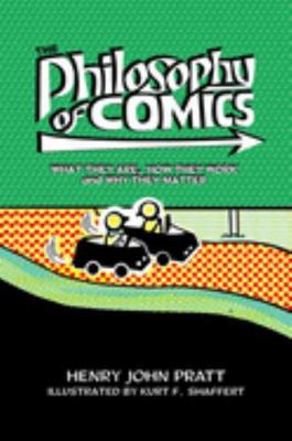 The Philosophy of Comics: What They Are, How Th... 0190845449 Book Cover