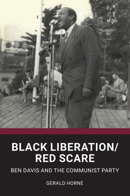 Black Liberation / Red Scare: Ben Davis and the... 0717808629 Book Cover