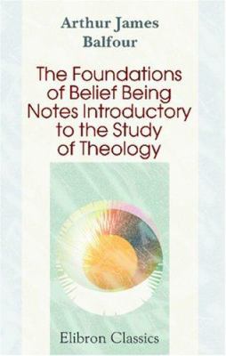 The Foundations of Belief: Being Notes Introduc... 1402100361 Book Cover