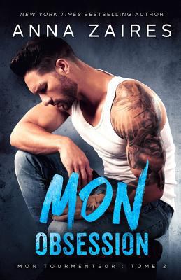 Mon Obsession (Mon Tourmenteur: tome 2) [French] 1631423355 Book Cover