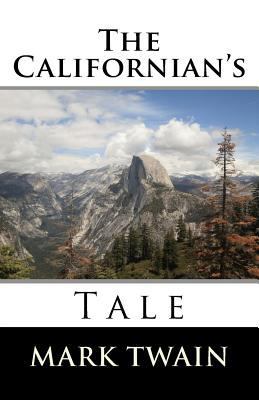 The Californian's Tale 1523288124 Book Cover