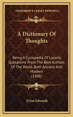 A Dictionary Of Thoughts: Being A Cyclopedia Of... 1164470140 Book Cover