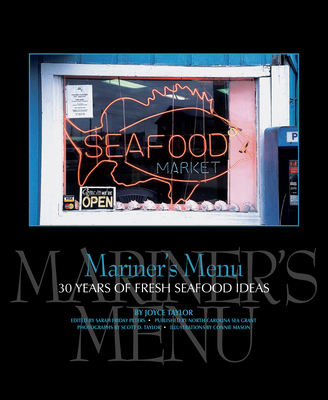 Mariner's Menu: 30 Years of Fresh Seafood Ideas 1469683598 Book Cover