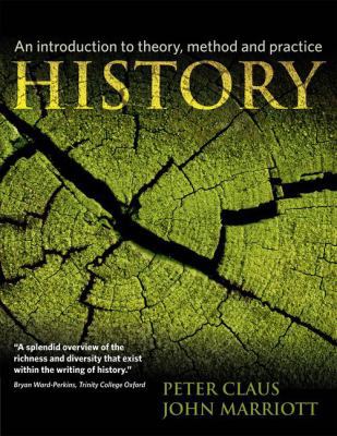 History: An Introduction to Theory, Method, and... 1405812540 Book Cover