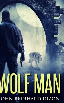 Wolf Man: Large Print Hardcover Edition [Large Print] 1034401882 Book Cover