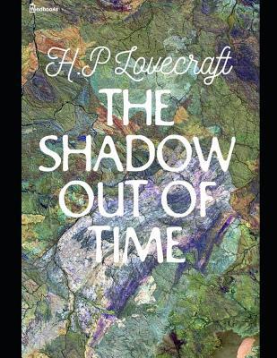 The Shadow Out of Time: A Fantastic Story of Sc... 1071413961 Book Cover