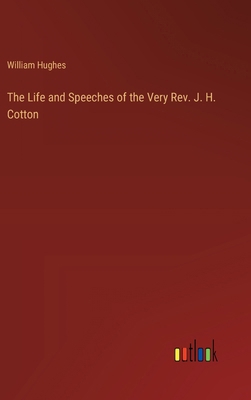 The Life and Speeches of the Very Rev. J. H. Co... 3368833073 Book Cover