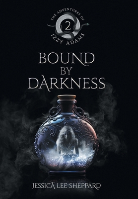 The Adventures of Izzy Adams: Bound By Darkness 1738028046 Book Cover