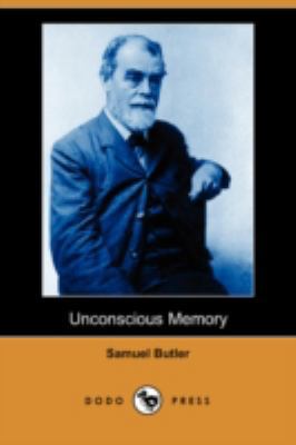 Unconscious Memory (Dodo Press) 1406595594 Book Cover