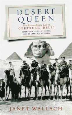 Desert Queen: The Extraordinary Life of Gertrud... 0753802473 Book Cover