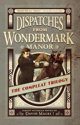 Dispatches from Wondermark Manor: The Compleat ... 0982167156 Book Cover