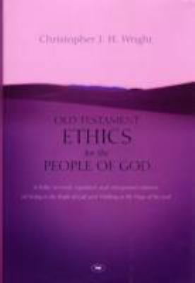 Old Testament Ethics For The People Of God 0851117848 Book Cover