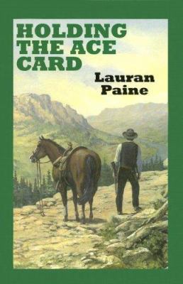 Holding the Ace Card: A Western Duo [Large Print] 0753177528 Book Cover