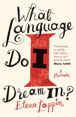 What Language Do I Dream In?: A Memoir 0349008205 Book Cover