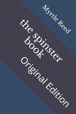 The spinster book: Original Edition B093B8HB5J Book Cover
