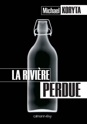 La Rivière perdue [French] 2702142028 Book Cover