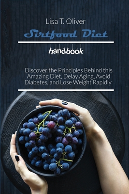 Sirtfood diet handbook: Discover the Principles... 1801875839 Book Cover