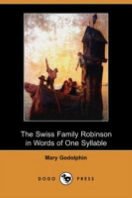 The Swiss Family Robinson in Words of One Sylla... 1409966607 Book Cover