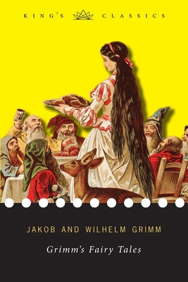 Grimm's Fairy Tales (King's Classics) 1774370271 Book Cover