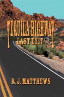 Tequila Highway: Last Exit 0998096504 Book Cover