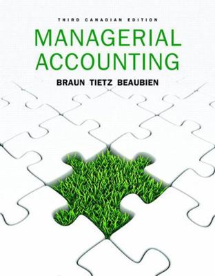 Managerial Accounting, Third Canadian Edition 0134151844 Book Cover