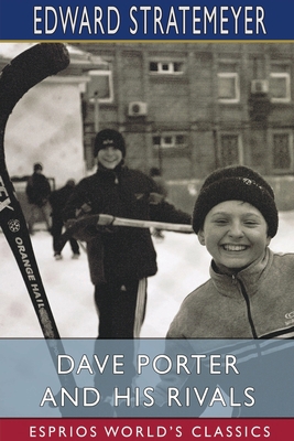 Dave Porter and His Rivals (Esprios Classics): ... 1034442384 Book Cover
