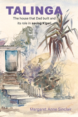 Talinga: The house that Dad built and its role ... 1764068602 Book Cover