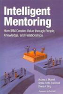 Intelligent Mentoring: How IBM Creates Value Th... 0133430421 Book Cover